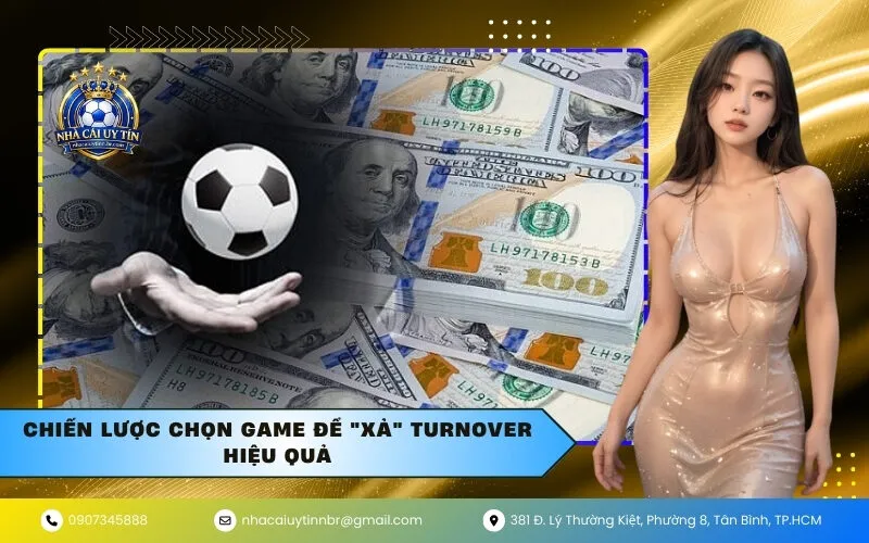 Chiến Lược Chọn Game Để "Xả" Turnover Hiệu Quả